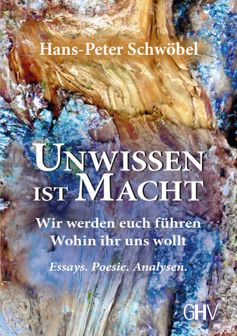 Unwissen ist Macht - Hans-Peter Schwöbel