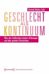 Geschlecht als Kontinuum - Christel Baltes-Löhr