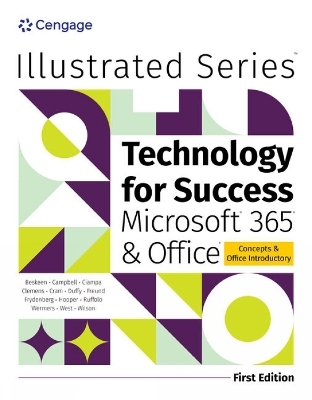 Technology for Success and Illustrated Series® Collection, Microsoft® 365® & Office® - Carol Cram, Lynn Wermers, David Beskeen, Jennifer Campbell, Rob Wilson