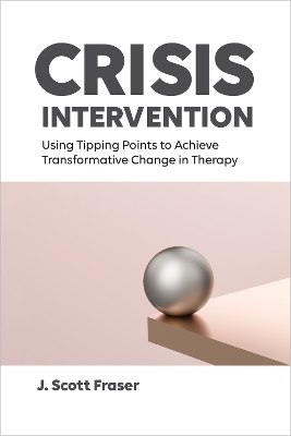 Crisis Intervention - J. Scott Fraser