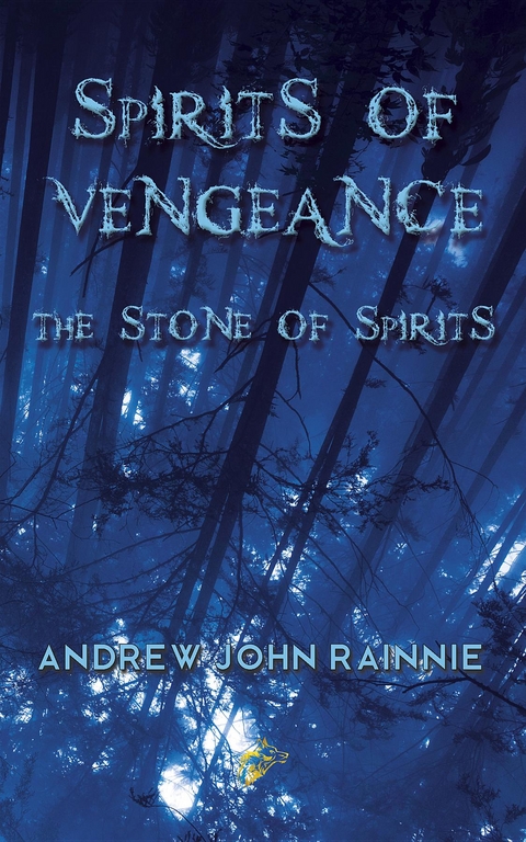 Spirits of Vengeance : The Stone of Spirits -  Andrew  John Rainnie