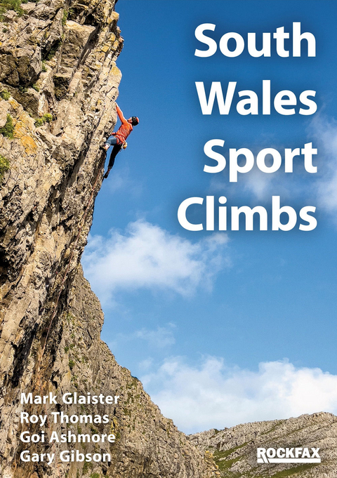 South Wales Sport Climbs - Mark Glaister, Roy Thomas, Goi Ashmore, Gary Gibson