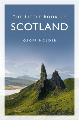 The Little Book of Scotland - Geoff Holder