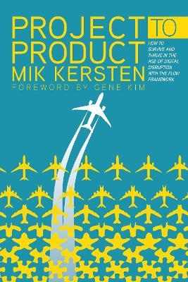 Project to Product - Mik Kersten