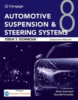 Today's Technician: Automotive Suspension & Steering Systems, Classroom Manual and Shop Manual - Mark Schnubel