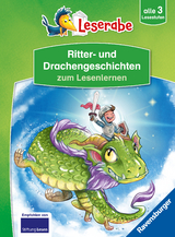 Ritter- und Drachengeschichten zum Lesenlernen - Schritt für Schritt Lesen lernen - Leserabe 1. Klasse - Erstlesebuch alle 3 Stufen - Erstlesebuch für Jungen ab 6 Jahren - Kinderbuch für Jungen - Heinz Janisch, Cee Neudert,  Thilo