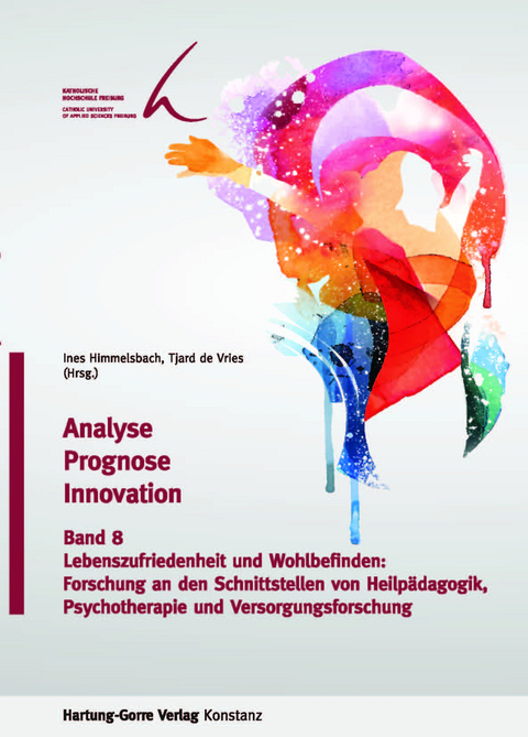 Lebenszufriedenheit und Wohlbefinden: Forschung an den Schnittstellen von Heilpädagogik, Psychotherapie und Versorgungsforschung - 