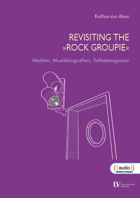 Revisiting The »Rock Groupie« - Katharina Alexi