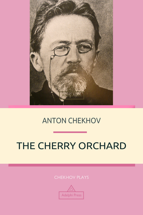 The Cherry Orchard - Anton Chekhov