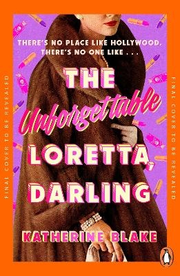 The Unforgettable Loretta, Darling - Katherine Blake