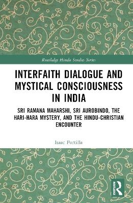 Interfaith Dialogue and Mystical Consciousness in India - Isaac Portilla