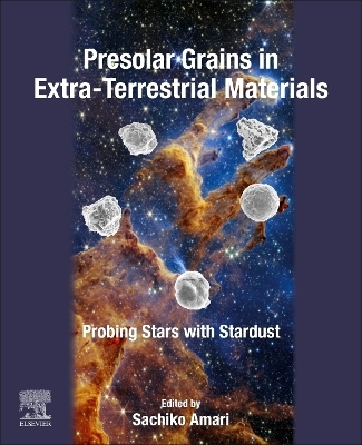 Presolar Grains in Extra-Terrestrial Materials - 