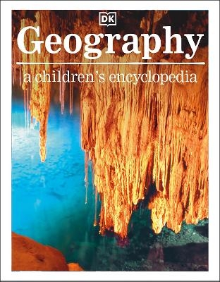 Geography A Children's Encyclopedia -  Dk