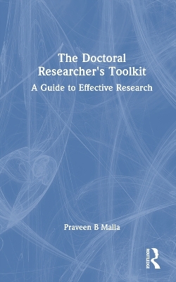 The Doctoral Researcher's Toolkit - Praveen B Malla