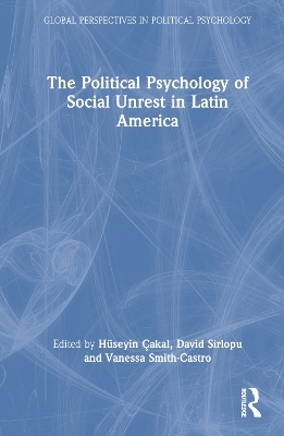 The Political Psychology of Social Unrest in Latin America - 