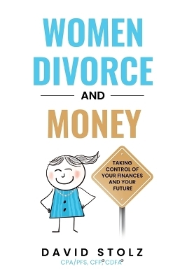 Women, Divorce and Money - David Stolz