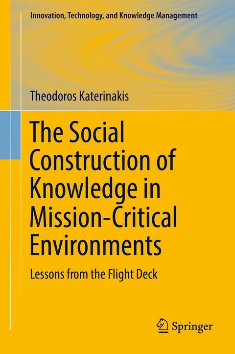 The Social Construction of Knowledge in Mission-Critical Environments - Theodoros Katerinakis