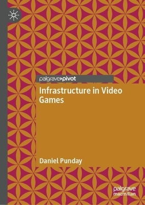 Infrastructure in Video Games - Daniel Punday