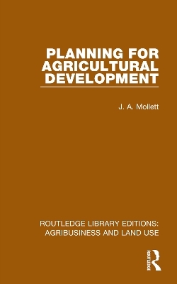 Planning for Agricultural Development - J. A. Mollett