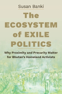 The Ecosystem of Exile Politics - Susan Banki