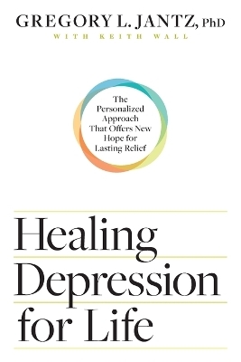 Healing Depression for Life - Dr Gregory Jantz