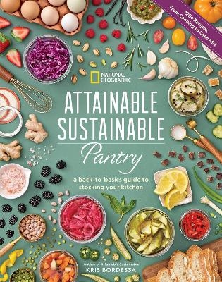 Attainable Sustainable Pantry - Kris Bordessa