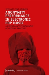 Anonymity Performance in Electronic Pop Music - Stefanie Kiwi Menrath