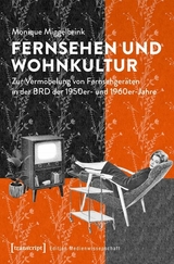 Fernsehen und Wohnkultur - Monique Miggelbrink