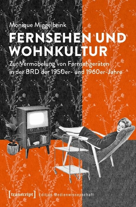 Fernsehen und Wohnkultur - Monique Miggelbrink