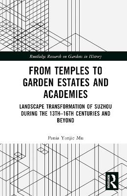 From Temples to Garden Estates and Academies - Pania Yanjie Mu