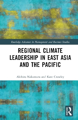 Regional Climate Leadership in East Asia and the Pacific - Kate Crowley, AKIHIRO NAKAMURA