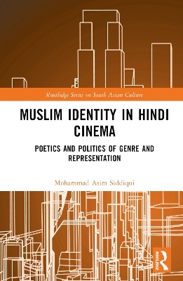 Muslim Identity in Hindi Cinema - Mohammad Asim Siddiqui