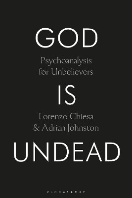 God Is Undead - Lorenzo Chiesa, Prof. Adrian Johnston