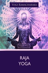 Raja Yoga - Yogi Ramacharaka