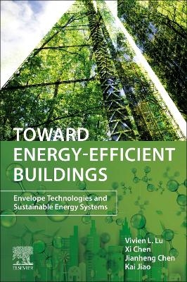 Toward Energy-Efficient Buildings - Vivien Lin Lu, Xi Chen, Jianheng Chen, Kai Jiao