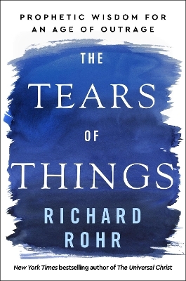 The Tears of Things - Richard Rohr