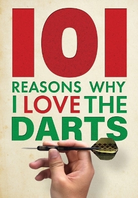 101 Reasons Why I Love the Darts - Iain Spragg