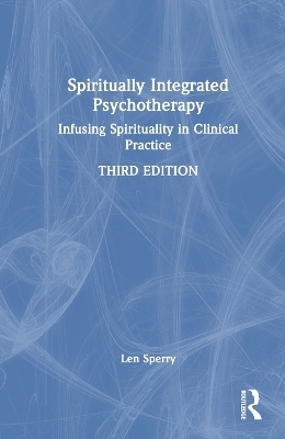 Spiritually Integrated Psychotherapy - Len Sperry