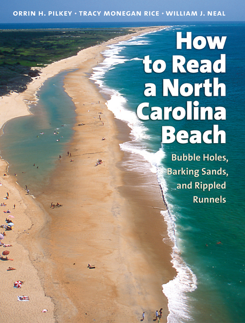 How to Read a North Carolina Beach - Orrin H. Pilkey, Tracy Monegan Rice, William J. Neal