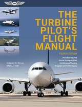 The Turbine Pilot's Flight Manual - Brown, Gregory N.; Holt, Mark J.