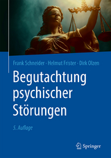 Begutachtung psychischer Störungen - Schneider, Frank; Frister, Helmut; Olzen, Dirk