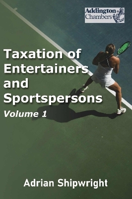 Taxation of Entertainers and Sports Persons - Adrian Shipwright