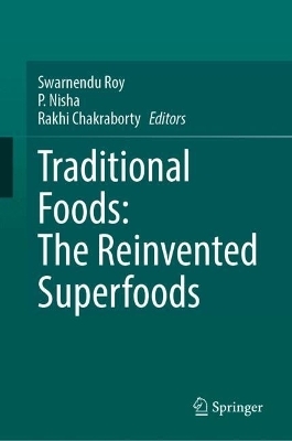 Traditional Foods: The Reinvented Superfoods - 