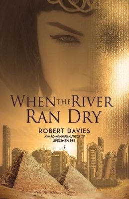 When the River Ran Dry - Robert Davies