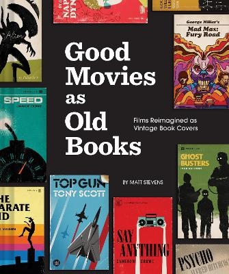 Good Movies as Old Books - Matt Stevens