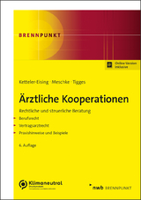 Ärztliche Kooperationen - Ketteler-Eising, Thomas; Meschke, Andreas; Tigges, Gerrit