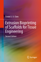 Extrusion Bioprinting of Scaffolds for Tissue Engineering - Chen, Daniel X. B.