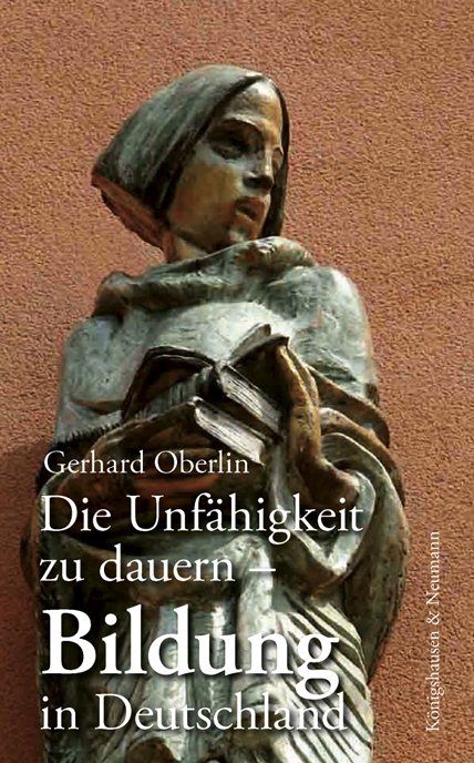 Die Unfähigkeit zu dauern - Gerhard Oberlin