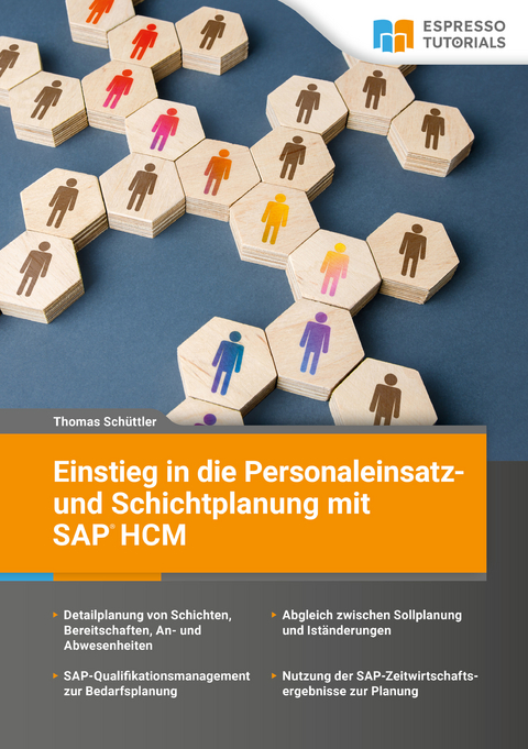 Einstieg in die Personaleinsatz- und Schichtplanung mit SAP HCM - Thomas Schüttler