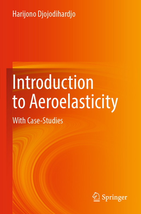 Introduction to Aeroelasticity - Harijono Djojodihardjo